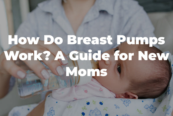 3 Types of Breast Pumps and How They Work