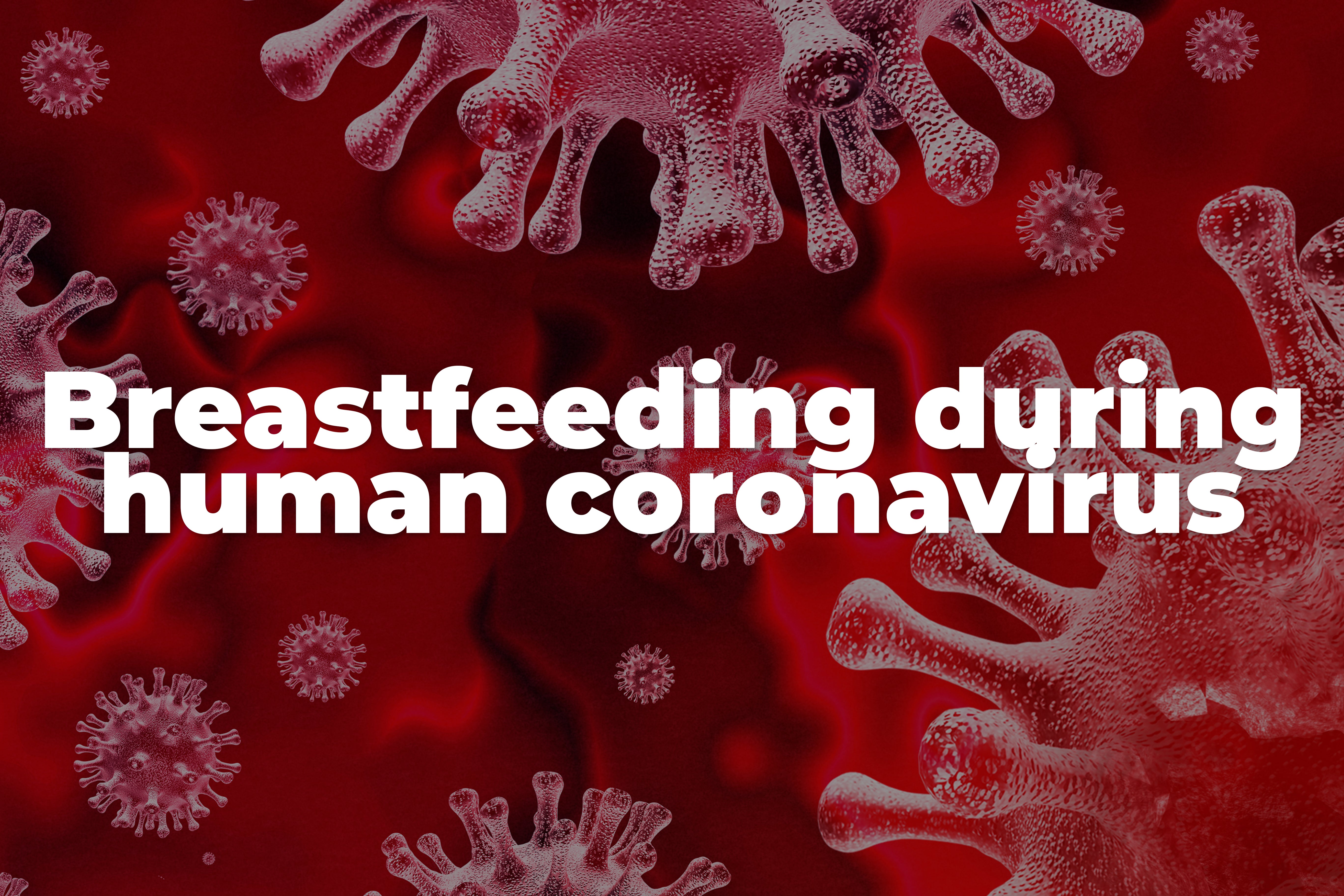 Breastfeeding During Coronavirus