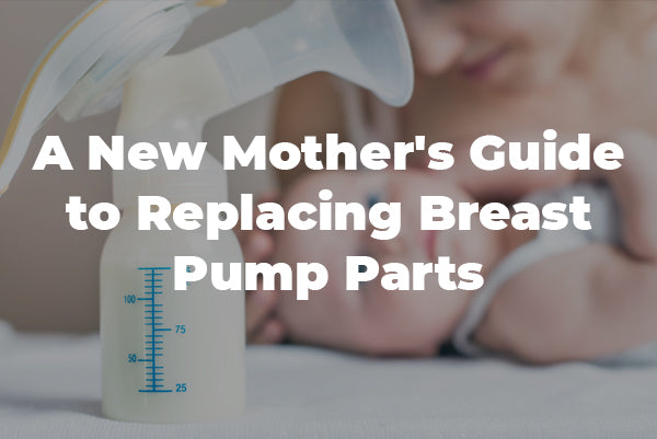 A New Mother's Guide to Replacing Breast Pump Parts